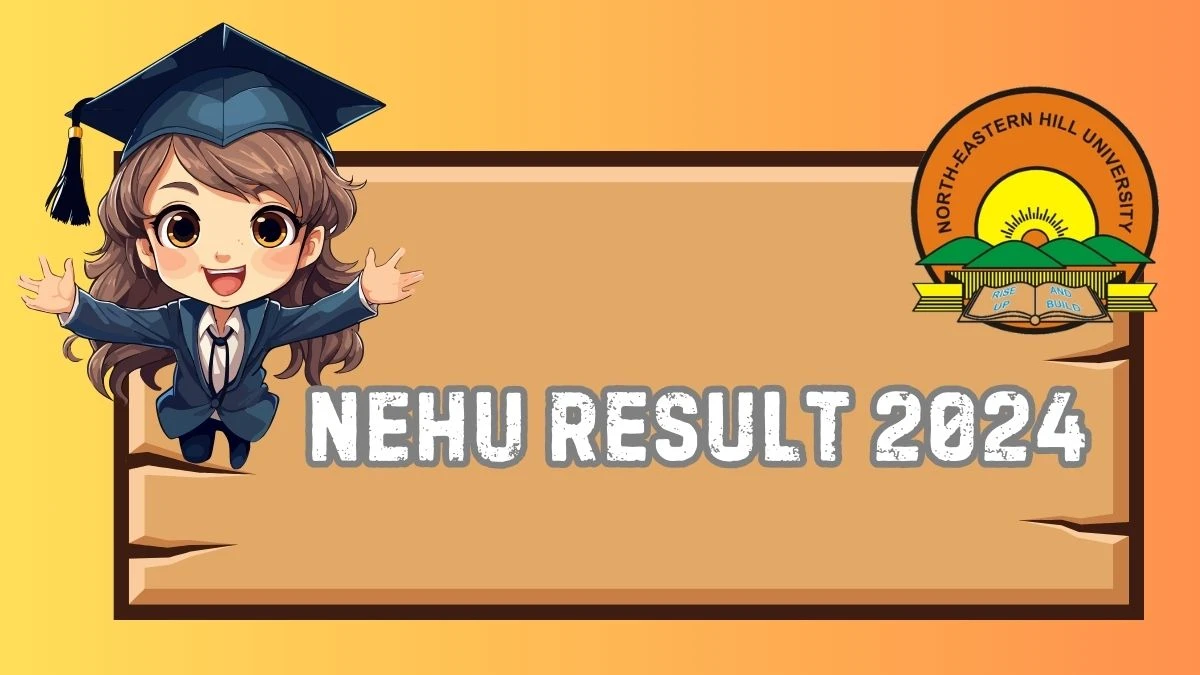 NEHU Result 2024 (Declared) at nehu.ac.in Direct Link to Check Khasi (Jaintia Eastern College) 3rd Sem Here