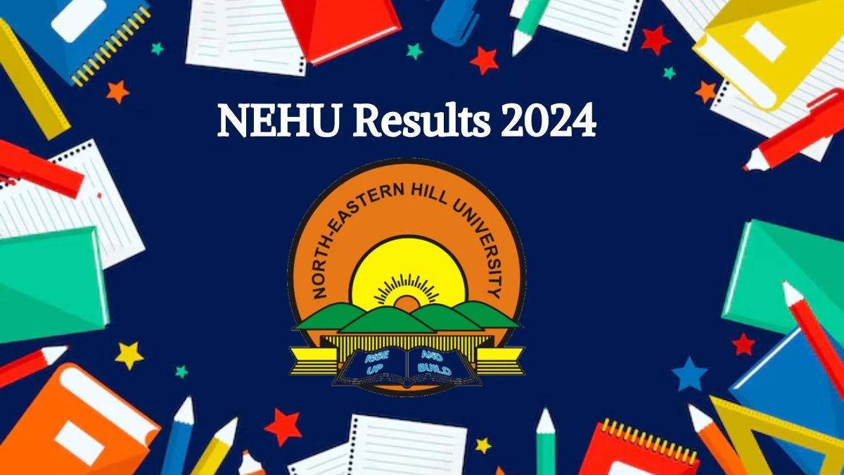 NEHU Results 2024 (Released) at nehu.ac.in BA LLB (Hons) Download Here