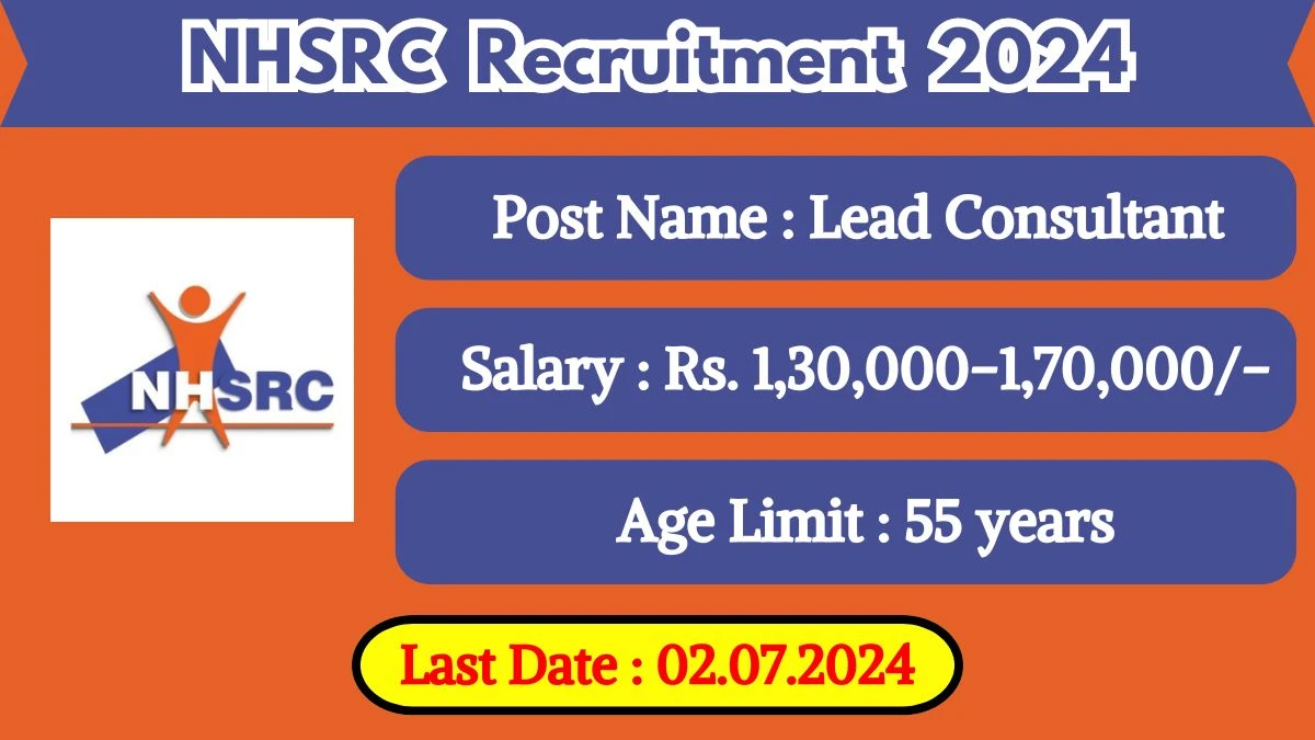 NHSRC Recruitment 2024 - Latest Lead Consultant Vacancies on 10 June 2024
