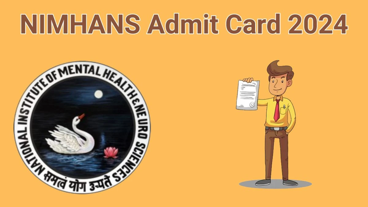 NIMHANS Admit Card 2024 will be released on Clinical Psychologist Check Exam Date, Hall Ticket nimhans.ac.in - 14 June 2024