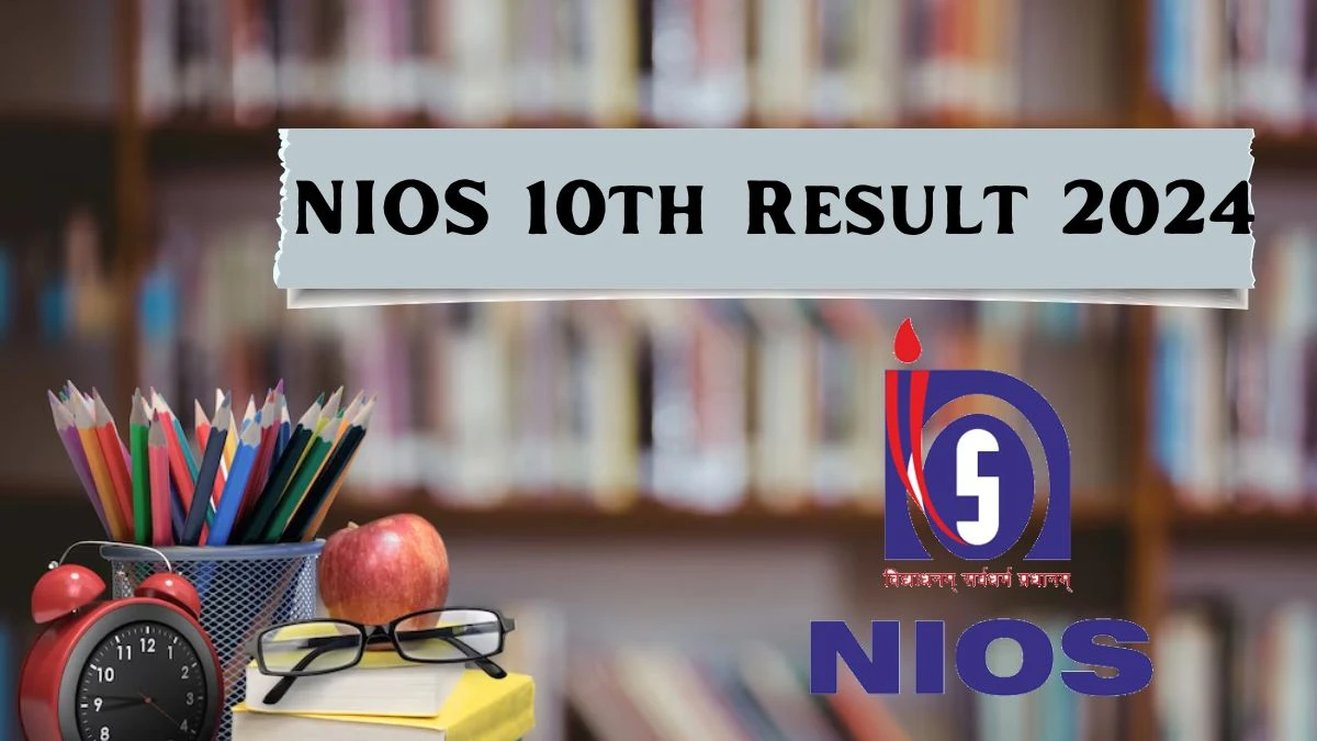 NIOS 10th Result 2024 at nios.ac.in April Session Results Link Soon Here