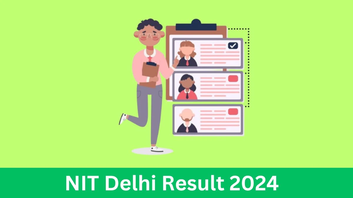 NIT Delhi Office Attendant Result 2024 Announced Download NIT Delhi Result at nitdelhi.ac.in - 07 June 2024