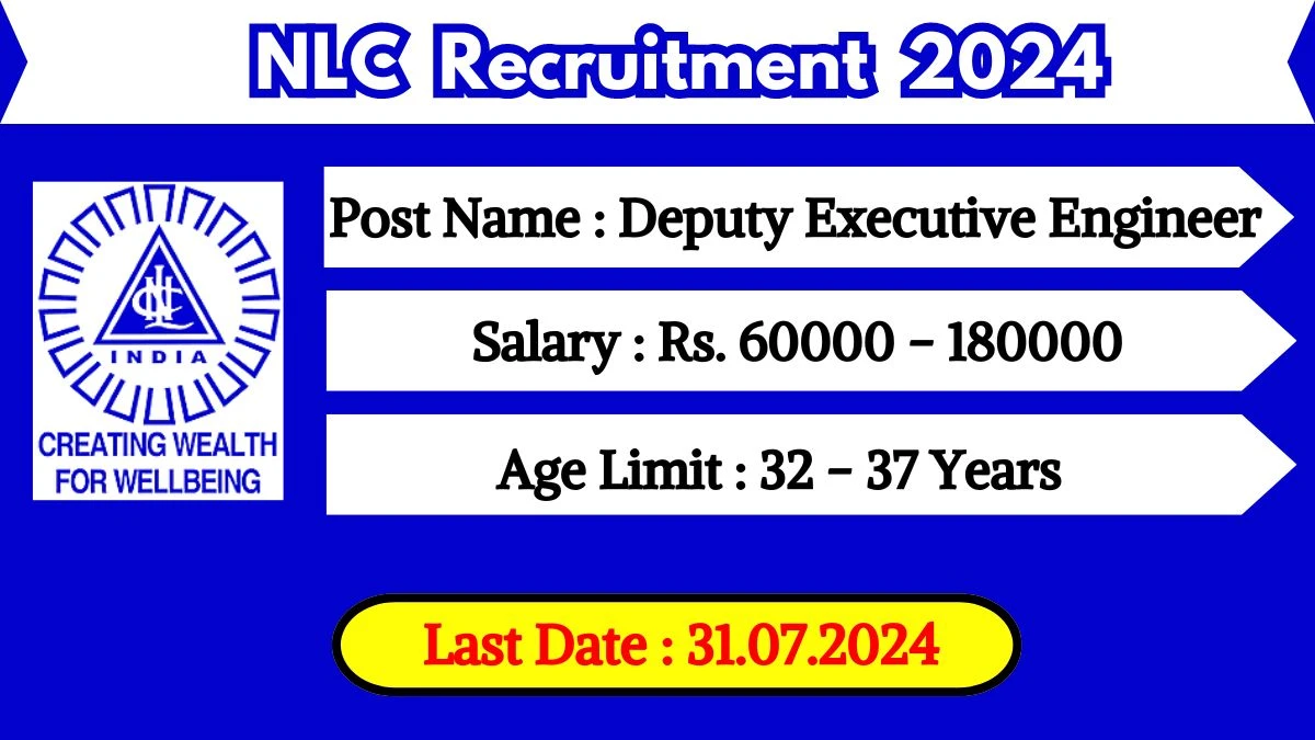 NLC Recruitment 2024 Notification Out Deputy Executive Engineer, Check Eligibility at nlcindia.in