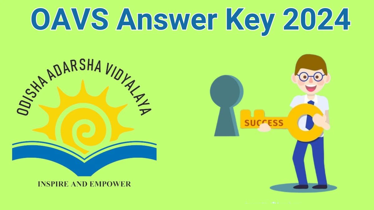 OAVS Answer Key 2024 Out oav.edu.in Download Principal and Teacher Answer Key PDF Here - 17 June 2024