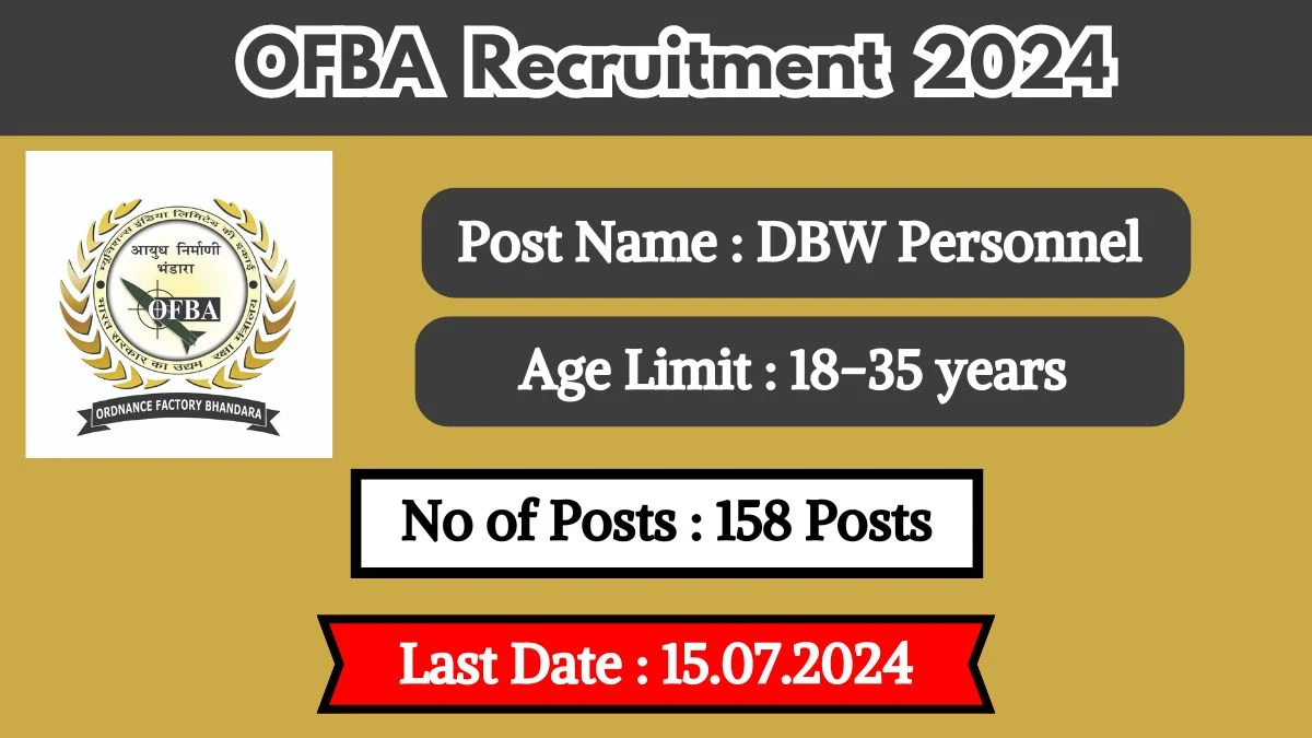 OFBA Recruitment 2024 Check Post, Vacancies, Essential Qualification And Selection Procedure