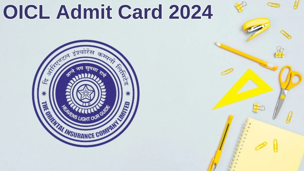 OICL Admit Card 2024 will be released on Administrative Officer Check Exam Date, Hall Ticket orientalinsurance.org.in - 10 June 2024