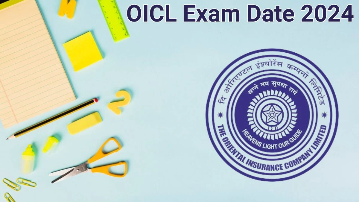 OICL Exam Date 2024 Check Date Sheet / Time Table of Administrative Officers orientalinsurance.org.in - 14 June 2024