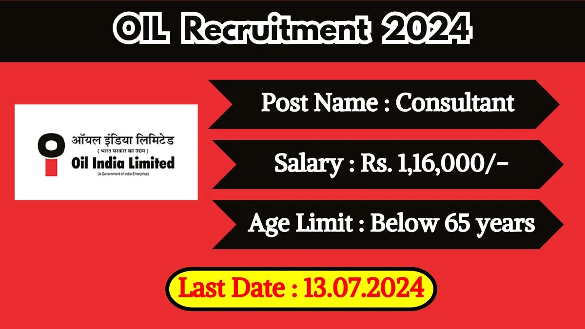 OIL Recruitment 2024 Monthly Salary Up To 1,16,000, Check Post, Age, And How To Apply