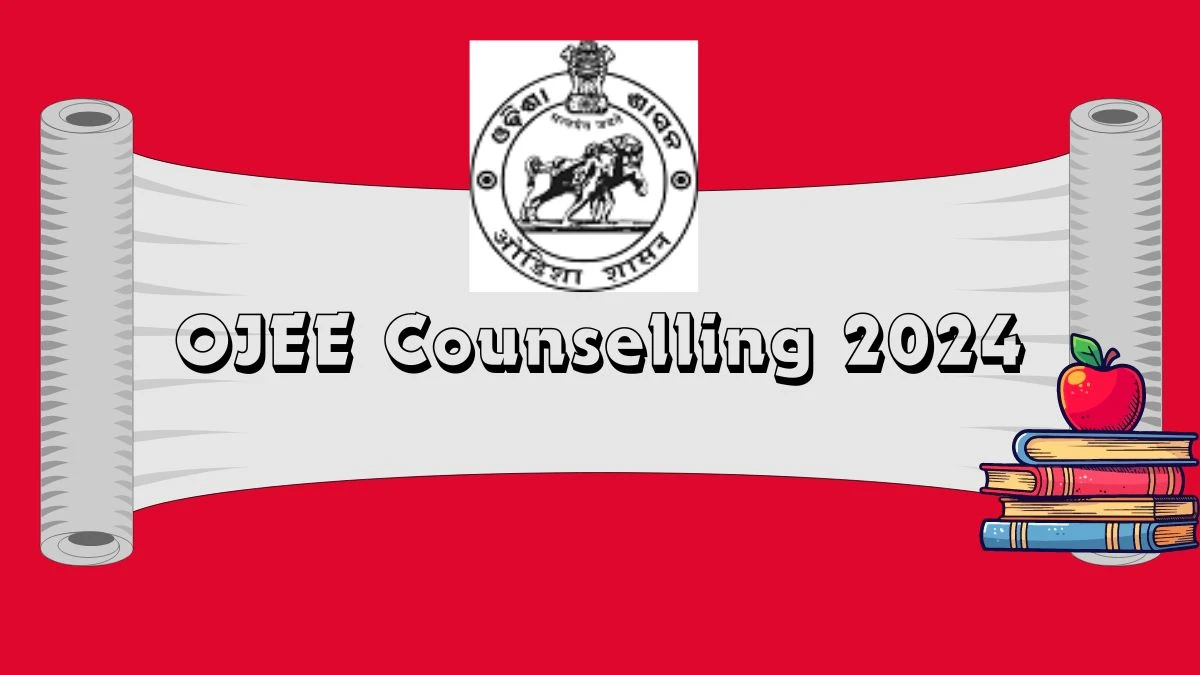 OJEE Counselling 2024 (Soon) at ojee.nic.in Choice Filling, Registration Details Here