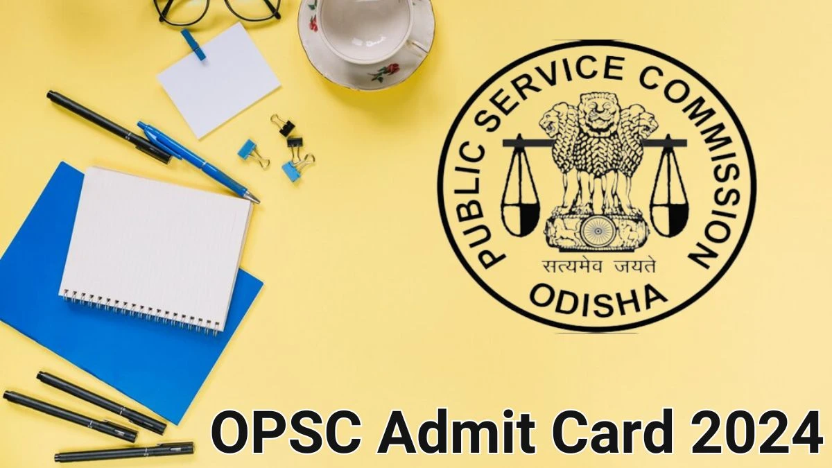 OPSC Admit Card 2024 Released @ opsc.gov.in Download Judicial Service Admit Card Here - 18 June 2024