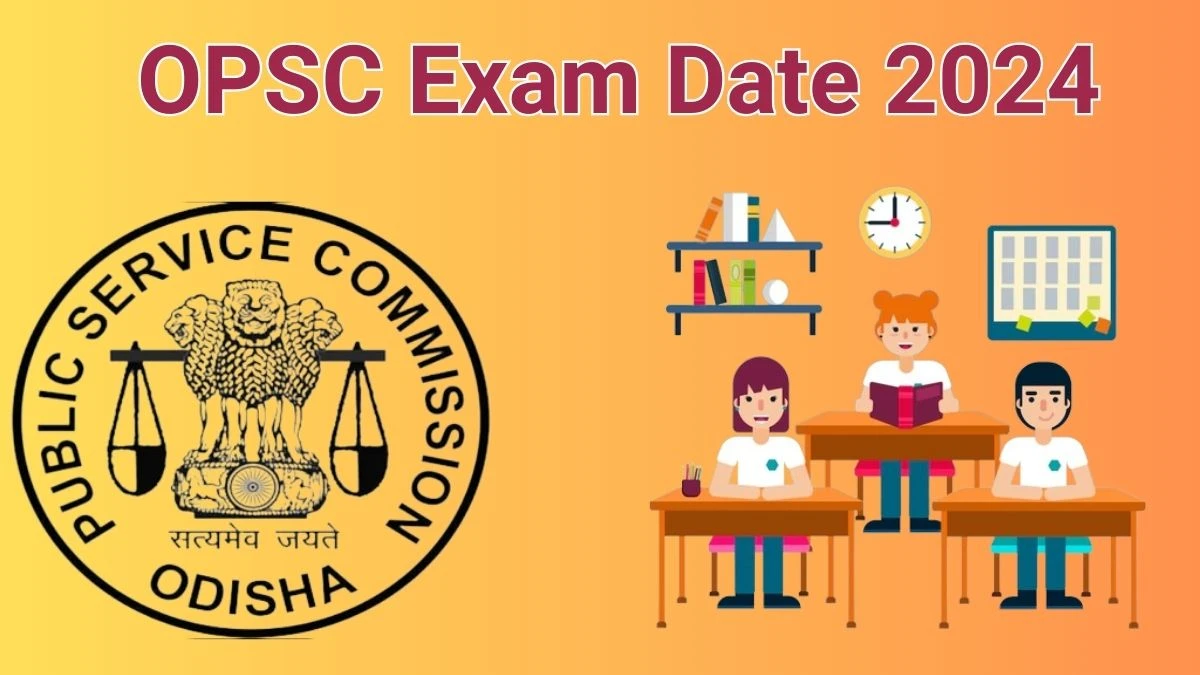 OPSC Exam Date 2024 Check Date Sheet / Time Table of Judicial Service opsc.gov.in - 13 June 2024