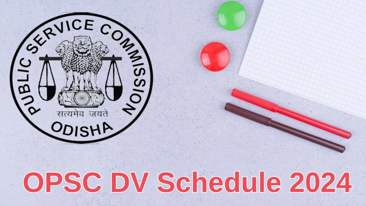 OPSC Post Graduate Teacher DV Schedule 2024: Check Document Verification Date @ opsc.gov.in - 21 June 2024