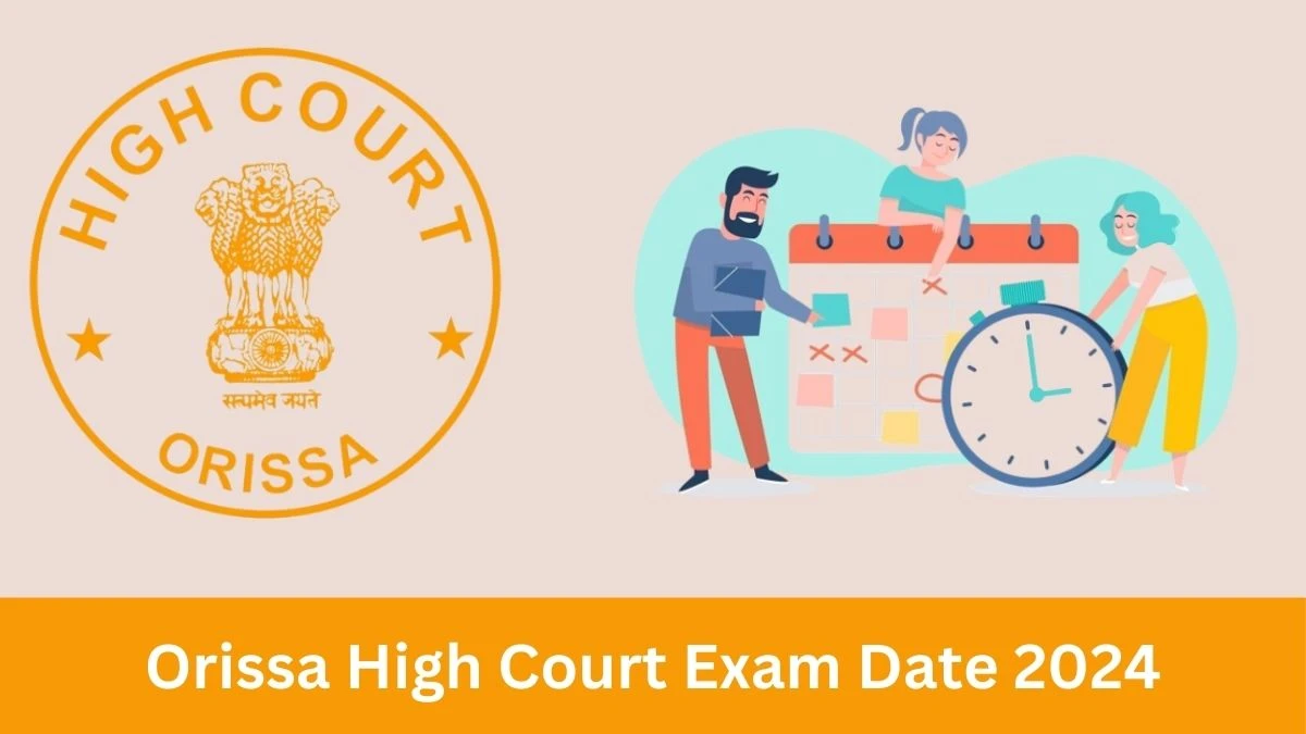 Orissa High Court Exam Date 2024 Check Date Sheet / Time Table of Junior Stenographer orissahighcourt.nic.in - 29 June 2024