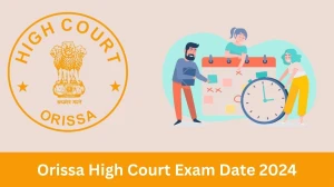 Orissa High Court Exam Date 2024 Check Date Sheet / Time Table of Junior Stenographer orissahighcourt.nic.in - 29 June 2024