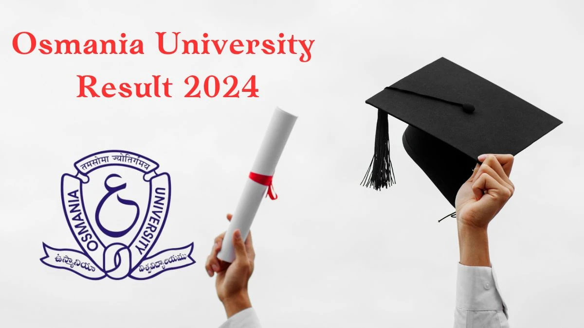 Osmania University Result 2024 (Released) at osmania.ac.in Direct Link Here