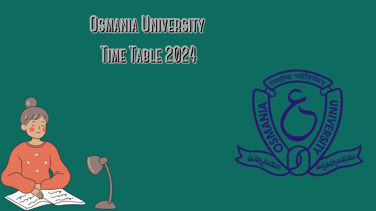 Osmania University Time Table 2024 (Announced) @ osmania.ac.in Download Details Here