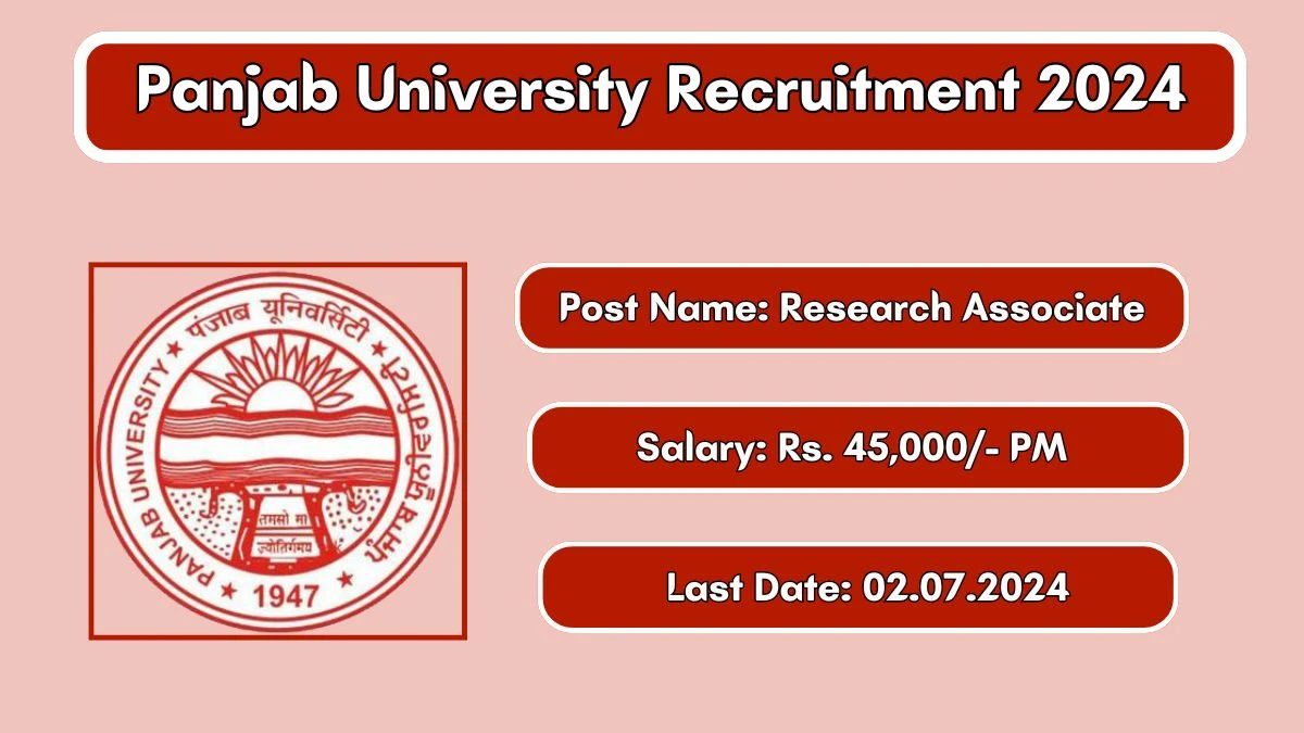 Panjab University Recruitment 2024 New Notification Out, Check Post, Vacancies, Salary, Qualification, Age Limit and How to Apply