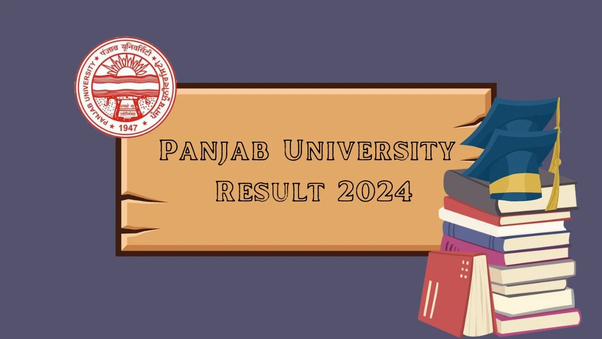 Panjab University Result 2024 (Announced) at puchd.ac.in Check M.E. (Biotechnology) 1st Sem Here