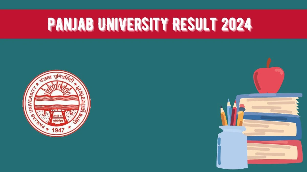 Panjab University Result 2024 (Released) @ puchd.ac.in Check and Download Here