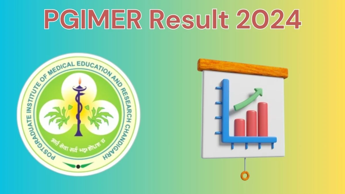 PGIMER Result 2024 Announced. Direct Link to Check PGIMER Data Entry Operator and Research Assistant Result 2024 pgimer.edu.in - 12 June 2024