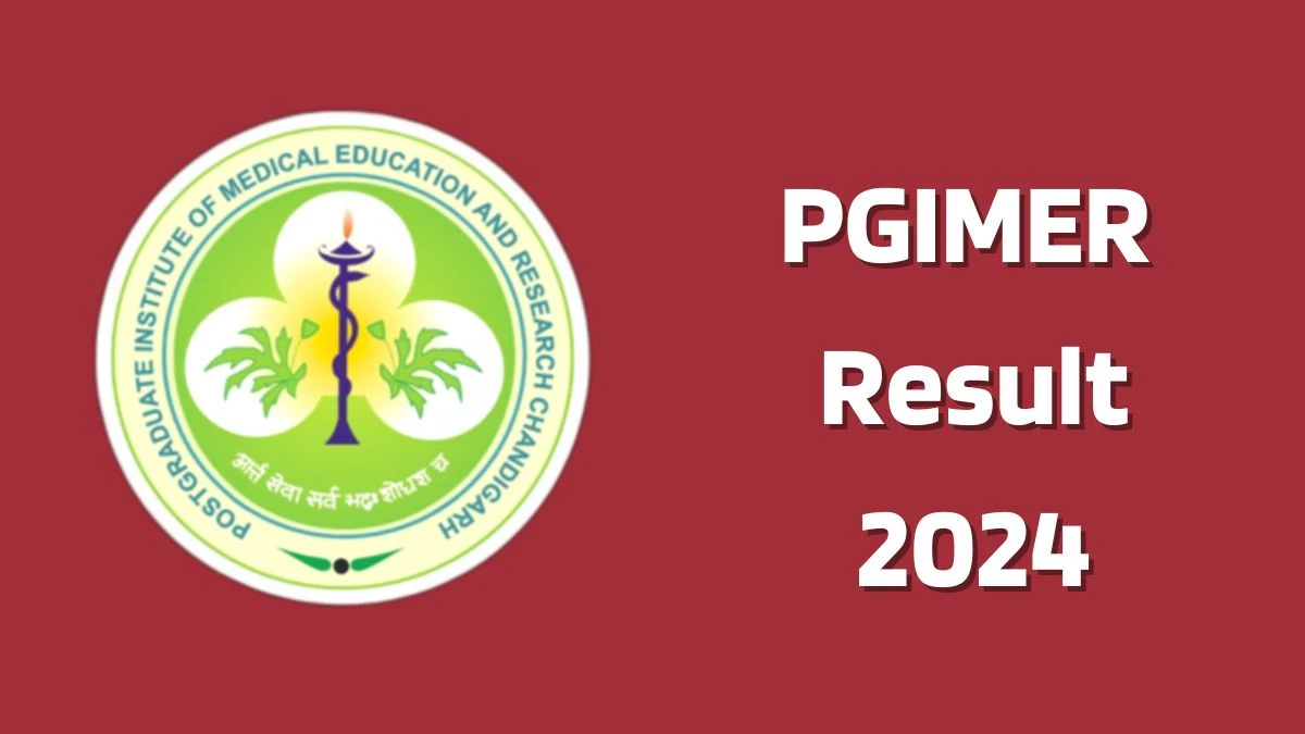 PGIMER Result 2024 Announced. Direct Link to Check PGIMER Technical Assistant Result 2024 pgimer.edu.in - 24 June 2024