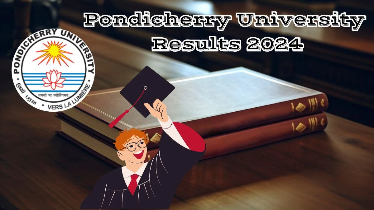 Pondicherry University Results 2024 (Out) pondiuni.edu.in Check and Direct Link Here