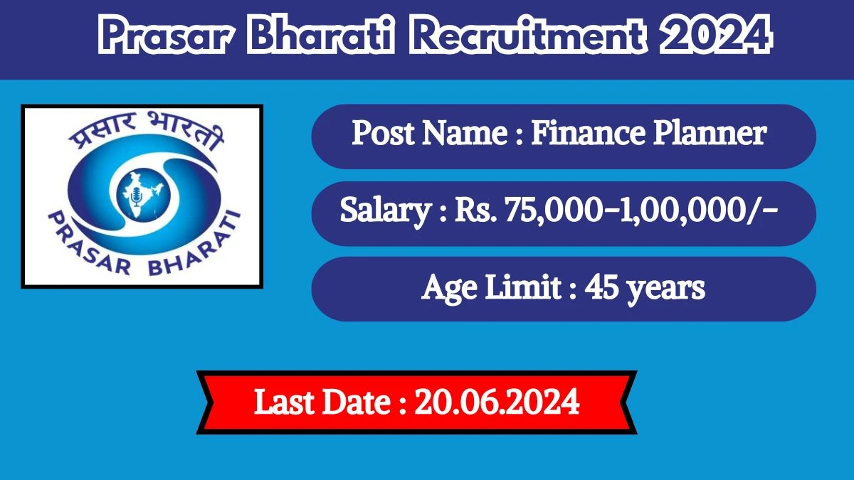 Prasar Bharati Recruitment 2024 Check Post, Vacancies, Qualification, Posting Location, Salary And Application Procedure