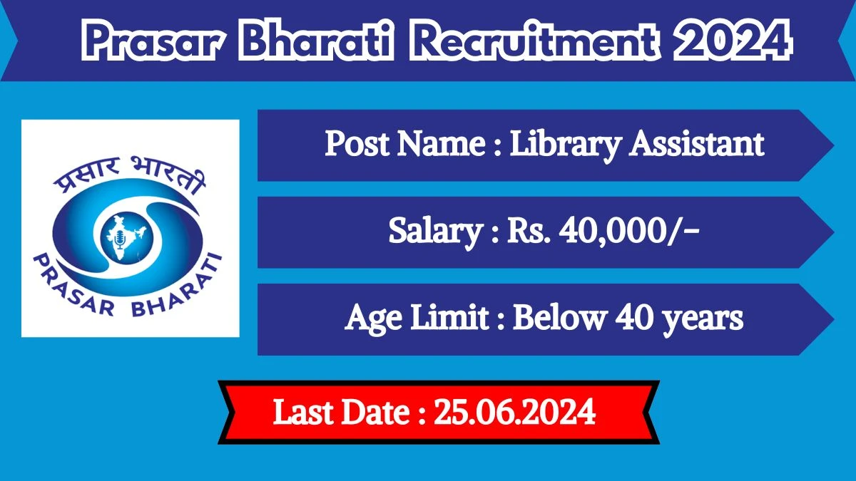 Prasar Bharati Recruitment 2024 Notification Out, Check Post, Eligibility Criteria, And Application Details