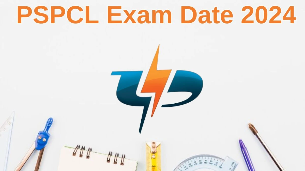 PSPCL Exam Date 2024 Check Date Sheet / Time Table of Assistant Lineman pspcl.in - 19 June 2024