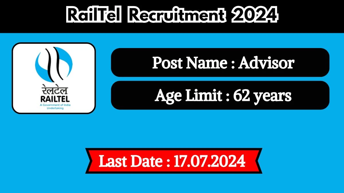RailTel Recruitment 2024 Apply Online for Advisor Job Vacancy, Know Qualification, Age Limit, Salary, Apply Online Date