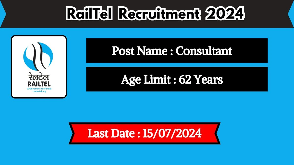 RailTel Recruitment 2024 New Consultant Vacancy Out, Check Qualification and Application Procedure