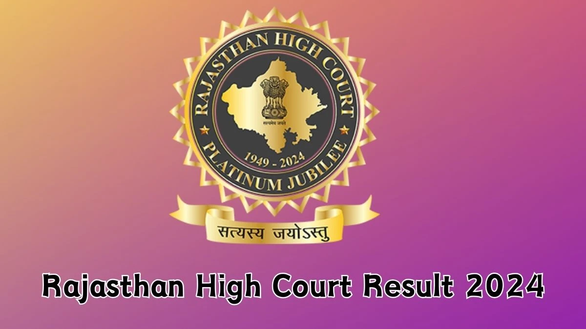 Rajasthan High Court System Assistant Result 2024 Announced Download Rajasthan High Court Result at hcraj.nic.in - 03 June 2024