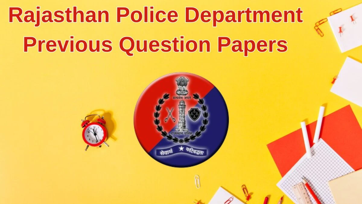 Rajasthan Police Department Previous Question Papers Released Practice Previous Question Papers police.rajasthan.gov.in - 11 June 2024