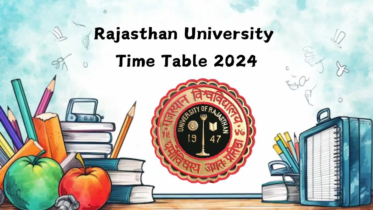 Rajasthan University Time Table 2024 (Declared) at uniraj.ac.in Download Date Sheet Details Here