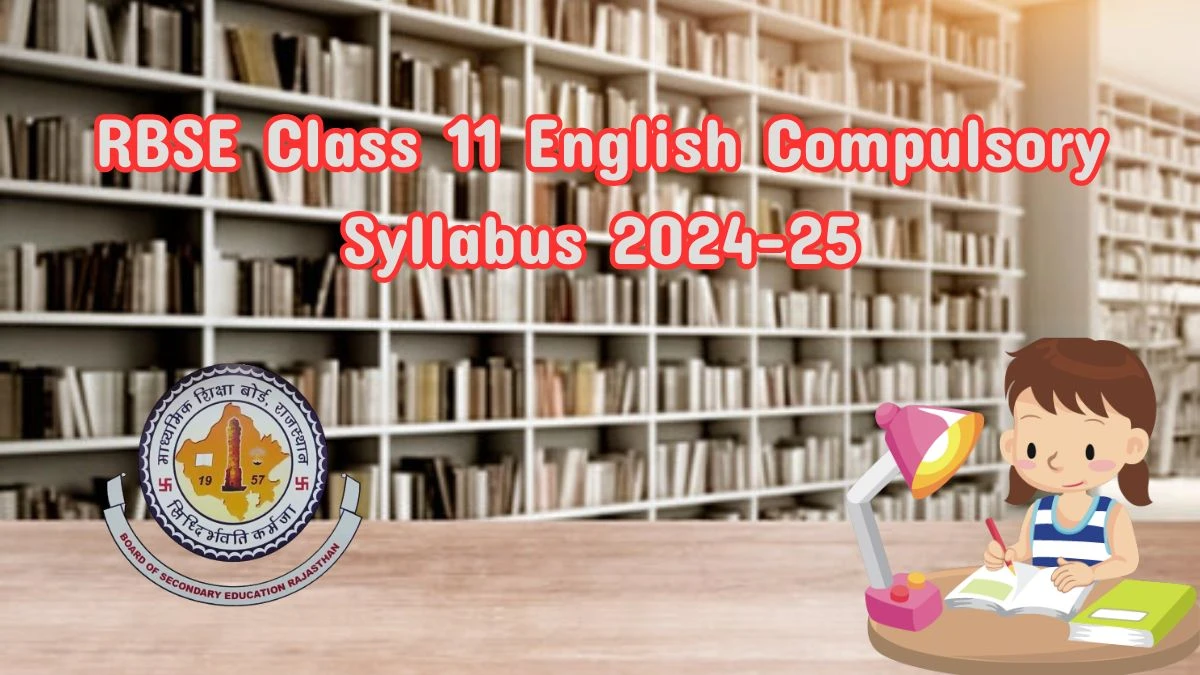 RBSE Class 11 English Compulsory Syllabus 2024-25 at rajeduboard.rajasthan.gov.in PDF Here