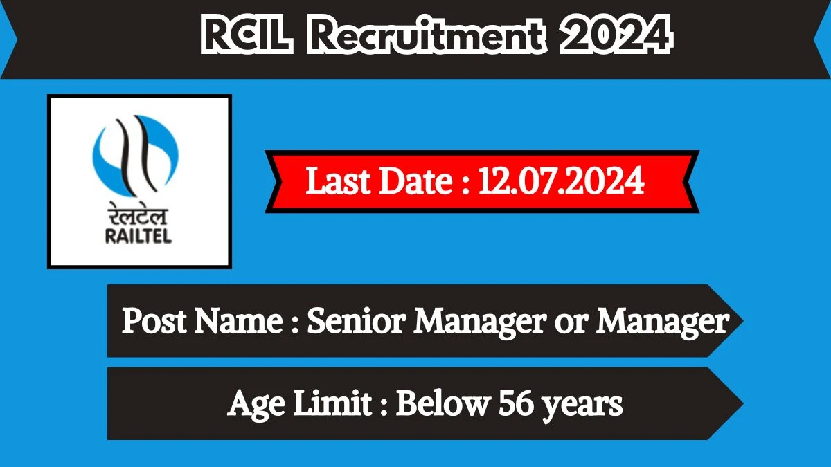 RCIL Recruitment 2024 - Latest Senior Manager or Manager on 12 June 2024