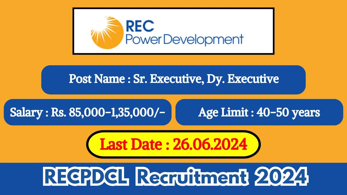 RECPDCL Recruitment 2024 Check Post, Salary, Qualification, Selection Process And How To Apply