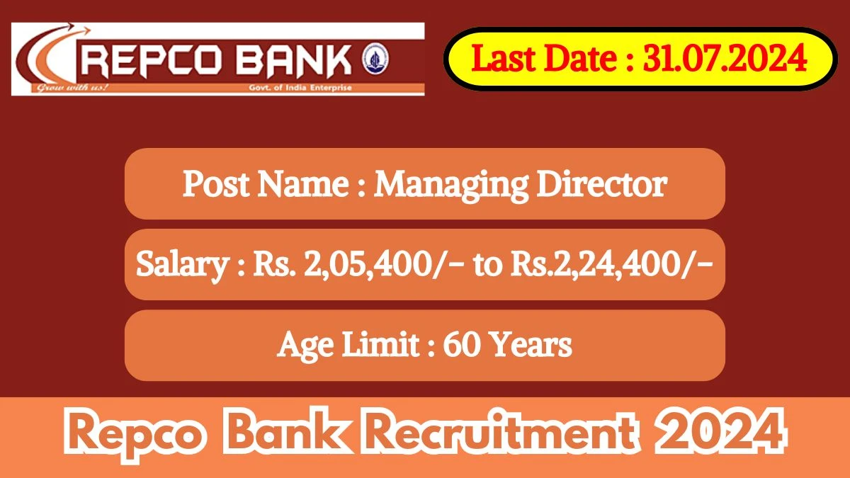 Repco Bank Recruitment 2024 - Latest Managing Director Vacancies on 27 June 2024