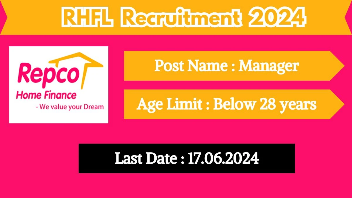 RHFL Recruitment 2024 Notification Out For Vacancies, Know About Post, Age Criteria, Salary And Process To Apply