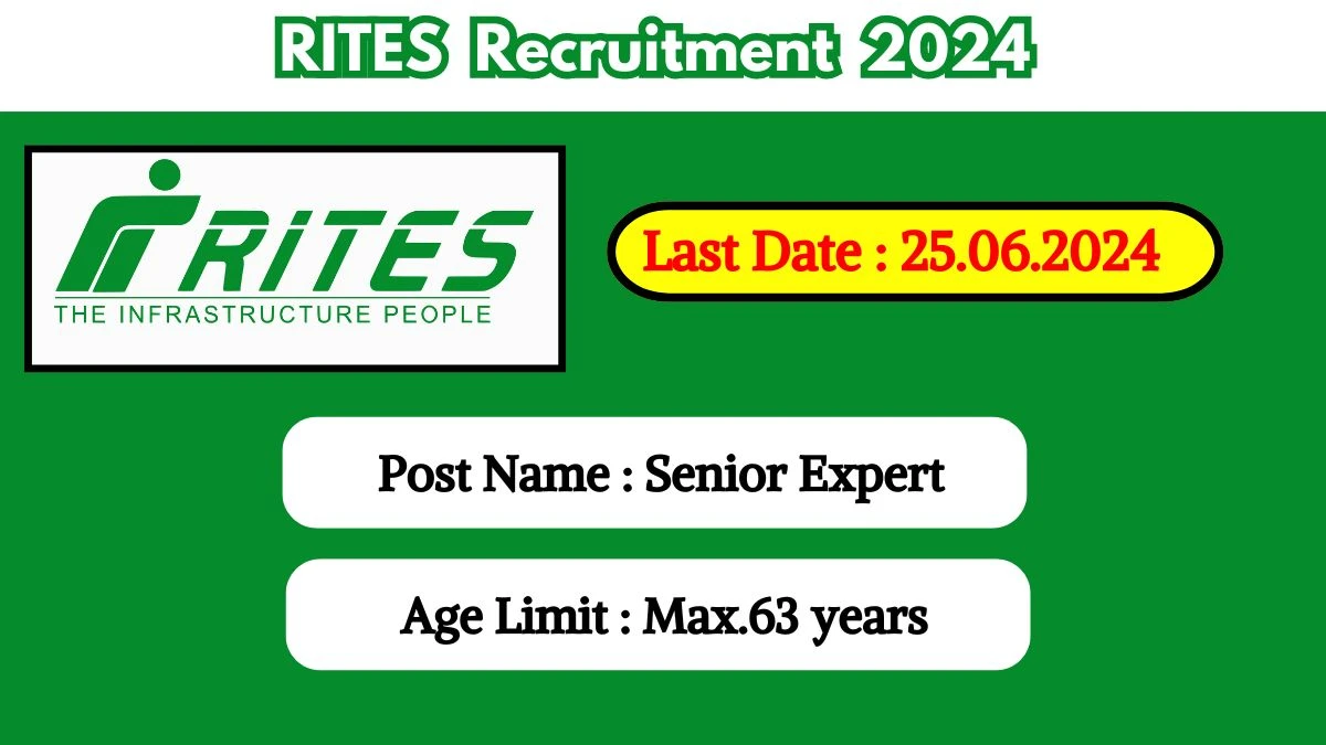 RITES Recruitment 2024 - Latest Senior Expert Vacancies on 19 June 2024