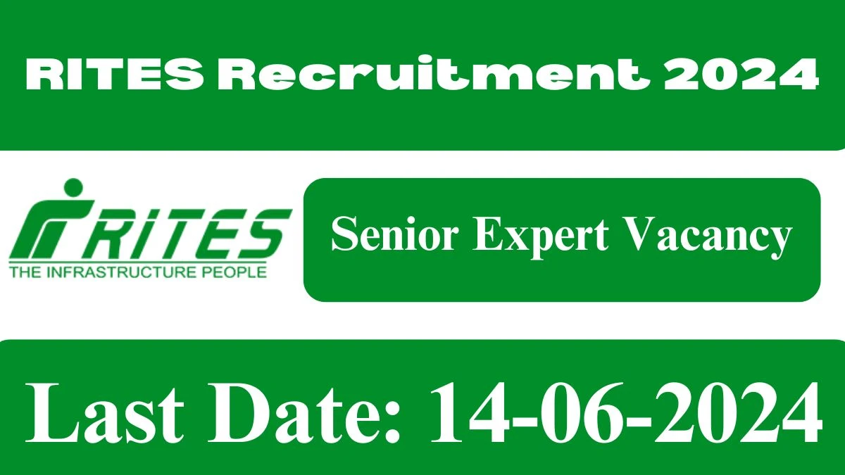 RITES Recruitment 2024 Notification Out Senior Expert Vacancies, Check Eligibility at rites.com