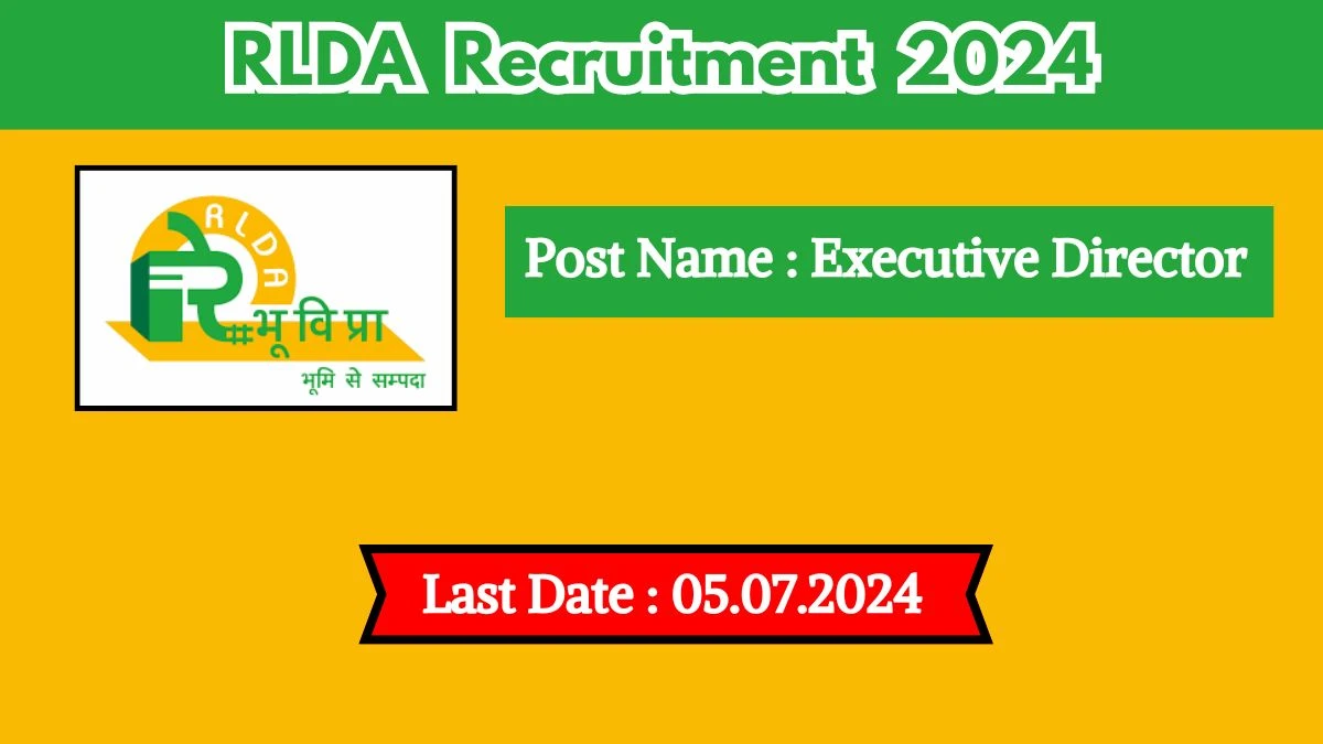 RLDA Recruitment 2024 - Latest Executive Director on 06 June 2024