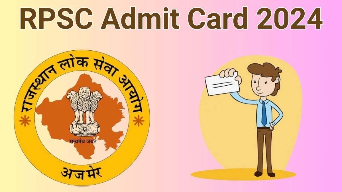 RPSC Admit Card 2024 will be released Assistant Director Check Exam Date, Hall Ticket rpsc.rajasthan.gov.in - 17 June 2024