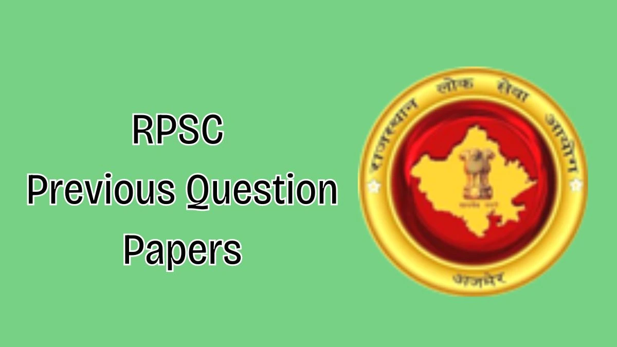 RPSC Previous Question Papers Released Practice Previous Question Papers rpsc.rajasthan.gov.in - 11 June 2024