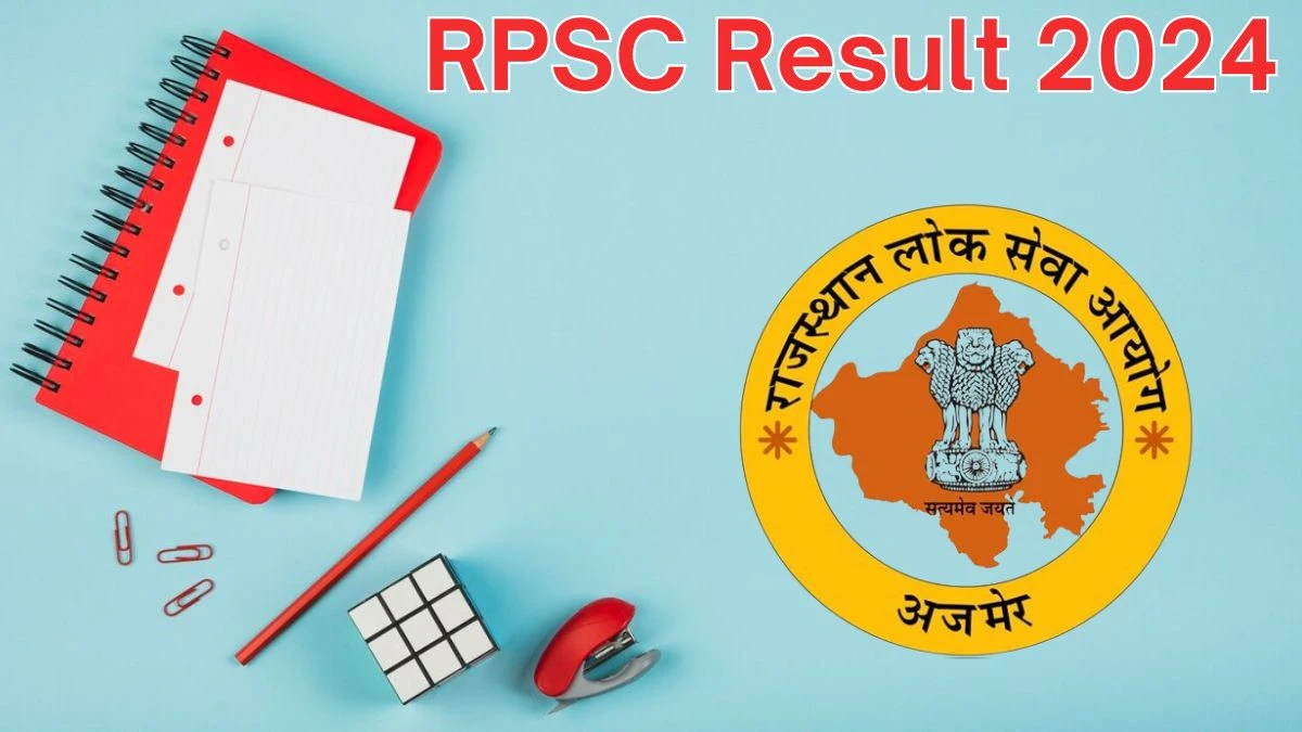 RPSC Result 2024 Announced. Direct Link to Check RPSC Senior Teacher Result 2024 rpsc.rajasthan.gov.in - 05 June 2024