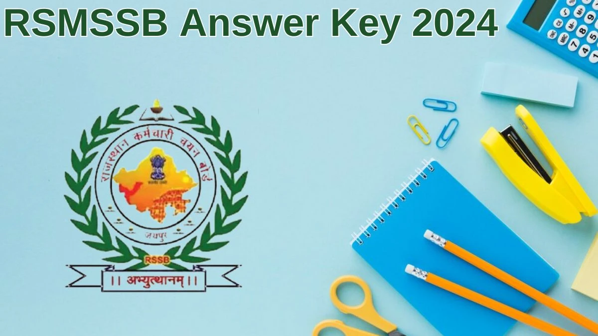 RSMSSB Answer Key 2024 Out rsmssb.rajasthan.gov.in Download Junior Accountant  Answer Key PDF Here - 29 June 2024