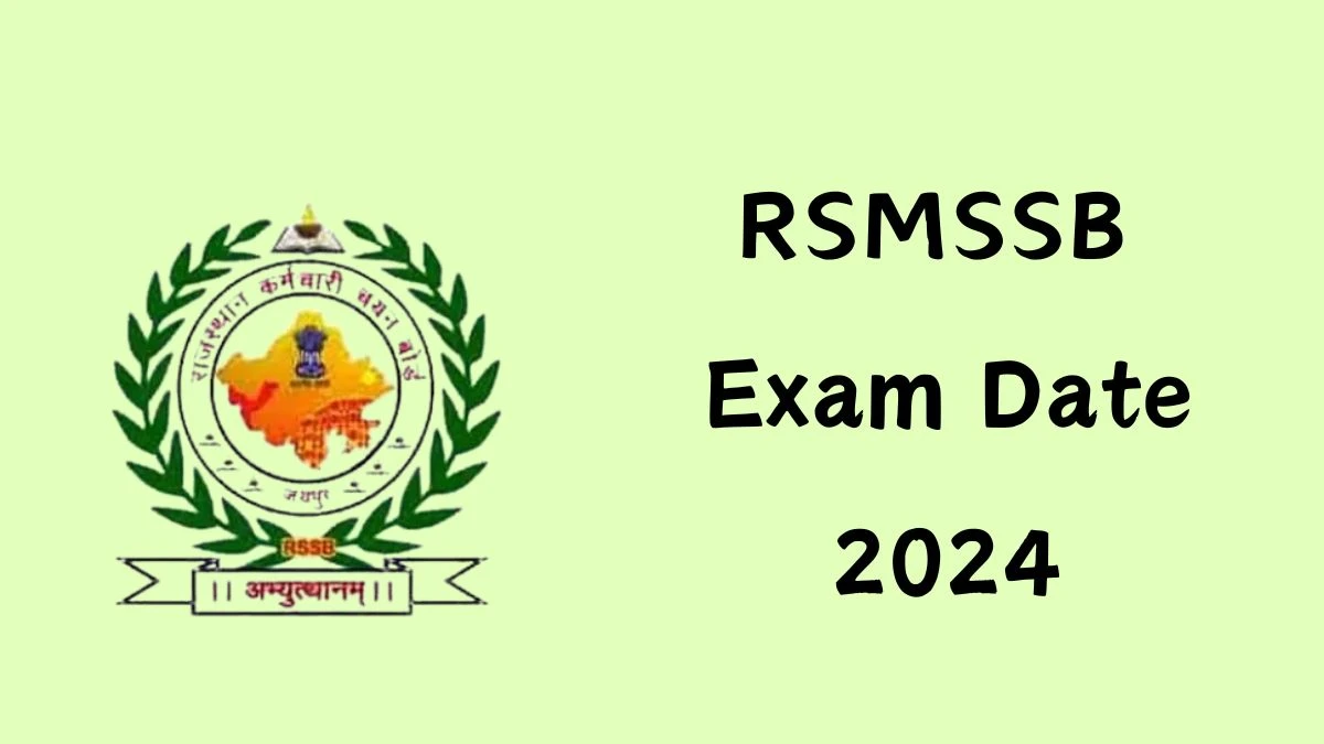 RSMSSB Exam Date 2024 Check Date Sheet / Time Table of Supervisor, Junior Instructor and Other Posts rsmssb.rajasthan.gov.in - 14 June 2024