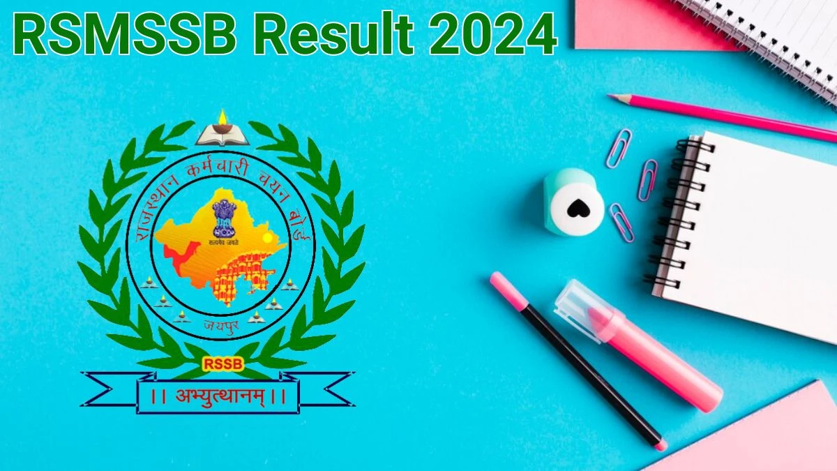 RSMSSB Result 2024 Announced. Direct Link to Check RSMSSB Auxiliary Nurse and Midwife Result 2024 - 13 June 2024