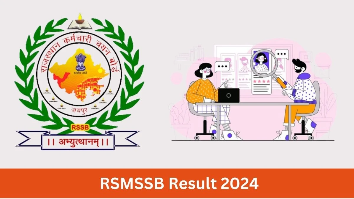 RSMSSB Result 2024 Announced. Direct Link to Check RSMSSB Junior Accountant Result 2024 rsmssb.rajasthan.gov.in - 28 June 2024