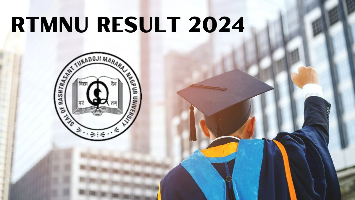 RTMNU Result 2024 (Released) at nagpuruniversity.ac.in